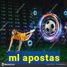 ml apostas