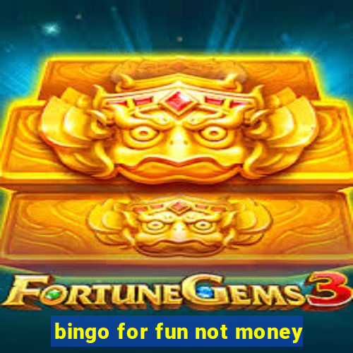 bingo for fun not money