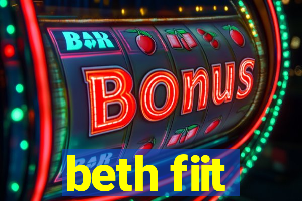 beth fiit