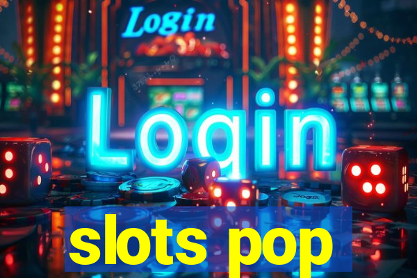 slots pop