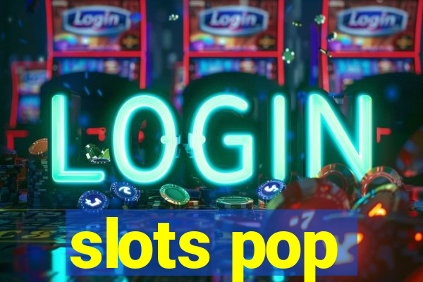 slots pop