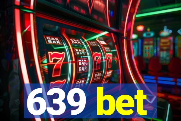 639 bet