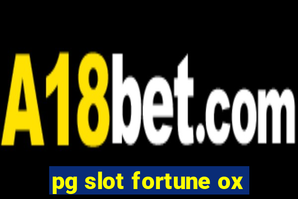 pg slot fortune ox