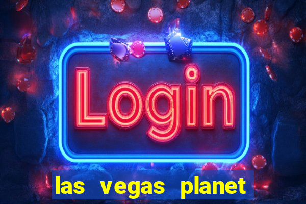 las vegas planet hollywood resort & casino