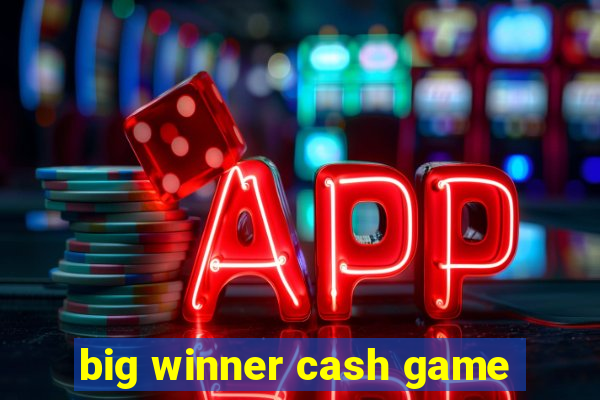 big winner cash game