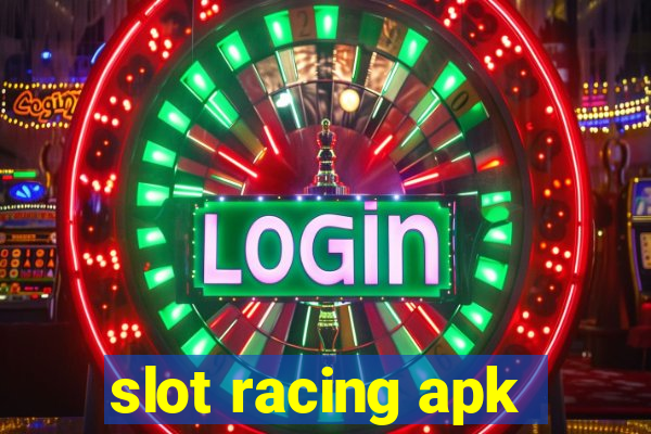 slot racing apk