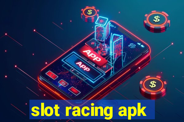 slot racing apk