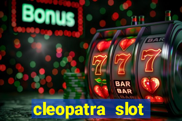 cleopatra slot machine online free