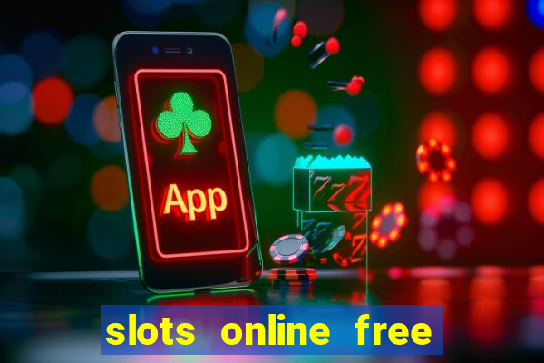 slots online free no download