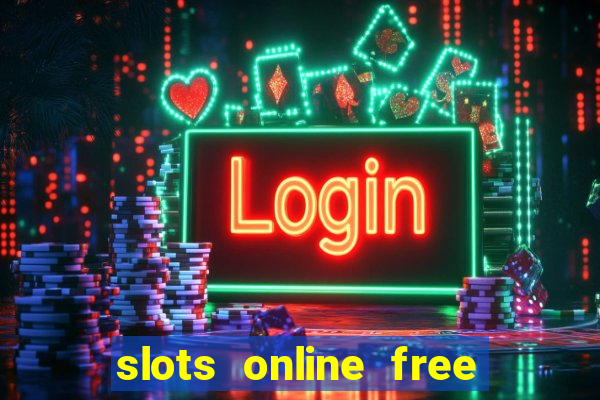 slots online free no download