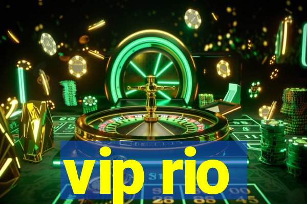 vip rio