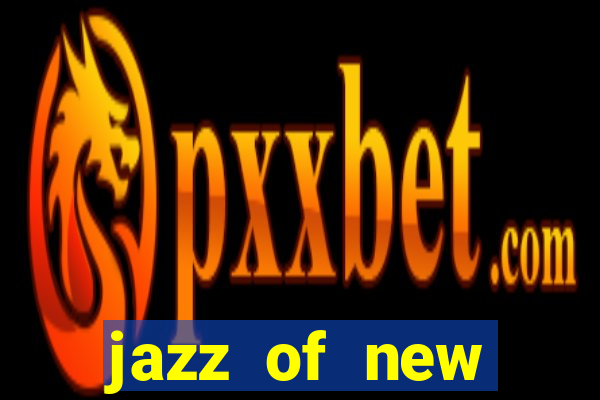 jazz of new orleans slot