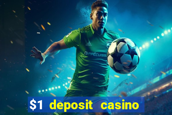 $1 deposit casino nz casino kingdom