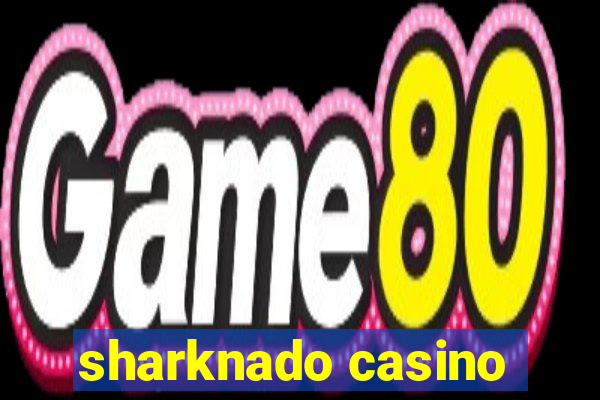 sharknado casino