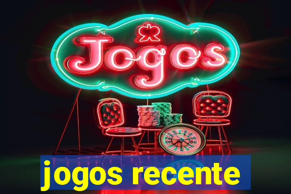 jogos recente