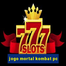 jogo mortal kombat pc