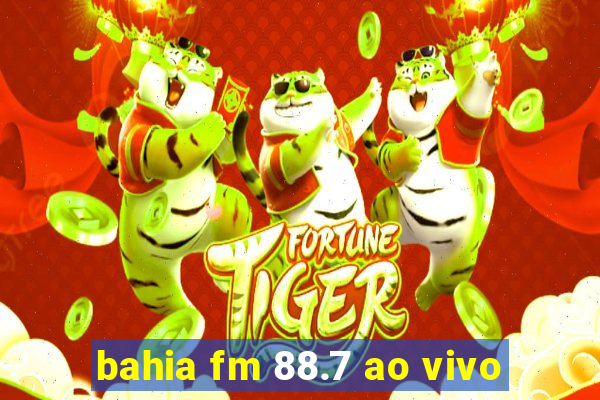 bahia fm 88.7 ao vivo