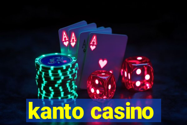 kanto casino