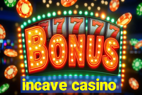 incave casino