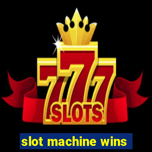 slot machine wins