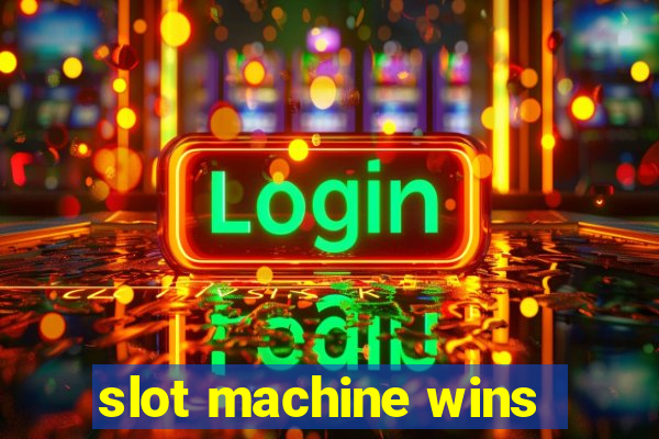 slot machine wins