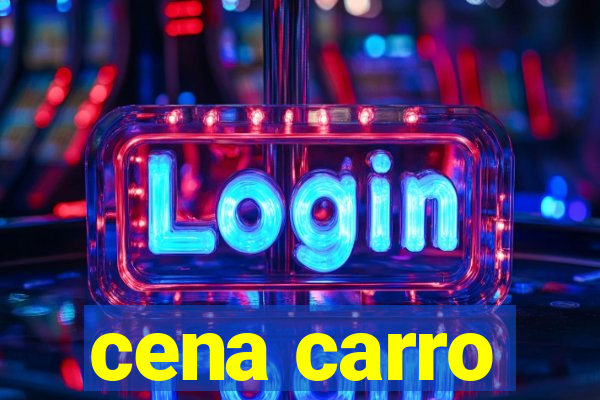 cena carro