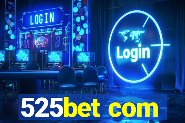 525bet com