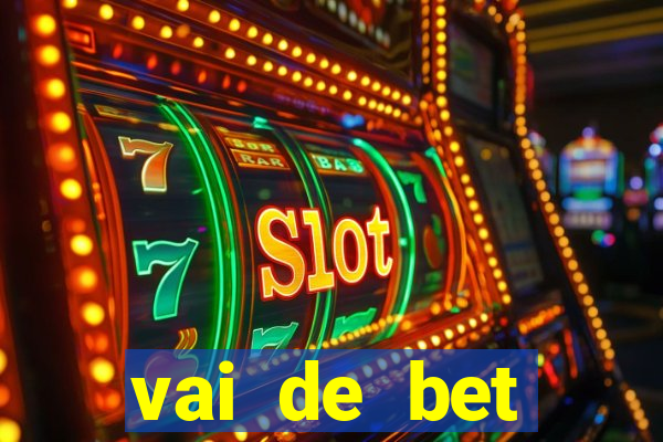 vai de bet plataforma gusttavo lima