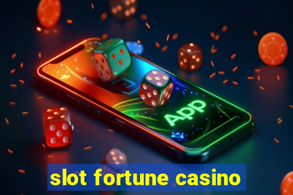 slot fortune casino