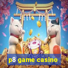 p8 game casino