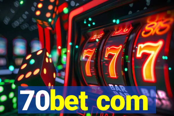 70bet com