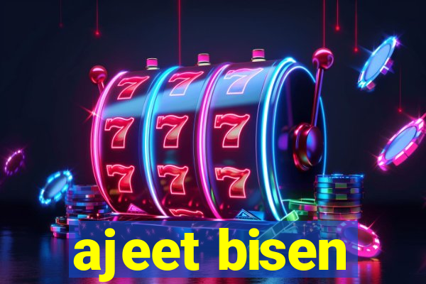 ajeet bisen