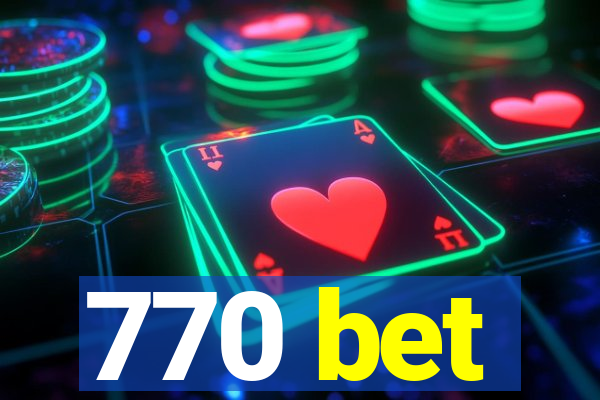 770 bet