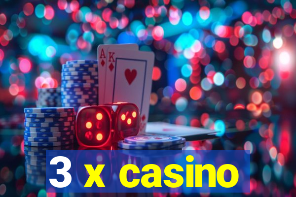 3 x casino