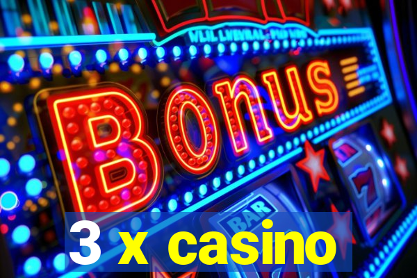 3 x casino