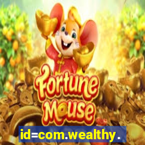 id=com.wealthy.slots.games.app