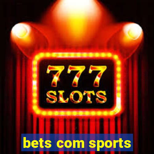 bets com sports