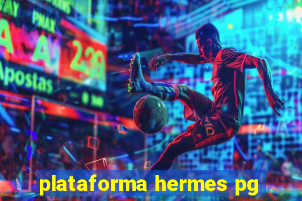 plataforma hermes pg