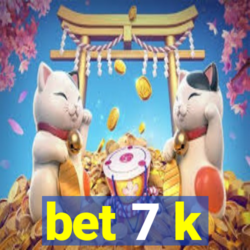 bet 7 k