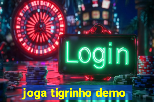 joga tigrinho demo