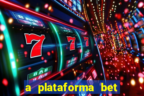 a plataforma bet app é confiável