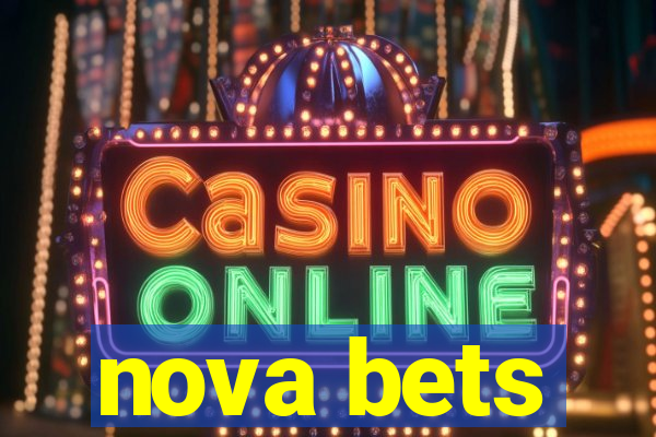 nova bets