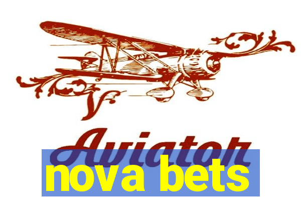 nova bets