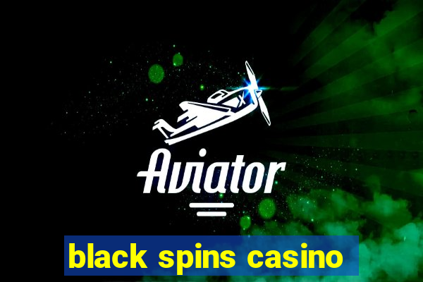 black spins casino