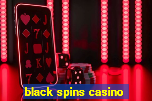 black spins casino