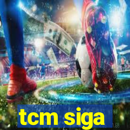 tcm siga