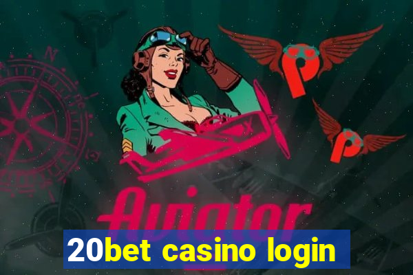 20bet casino login