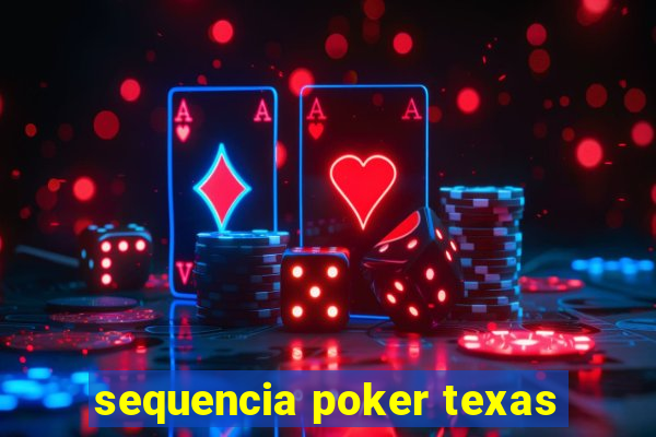 sequencia poker texas