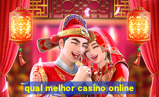 qual melhor casino online