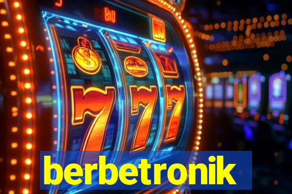 berbetronik